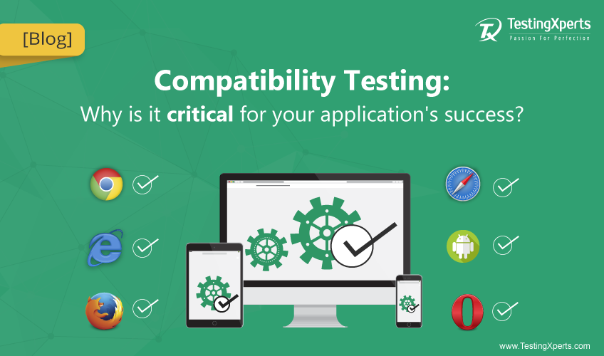 Software Compatibility Testing: Process for Application Success